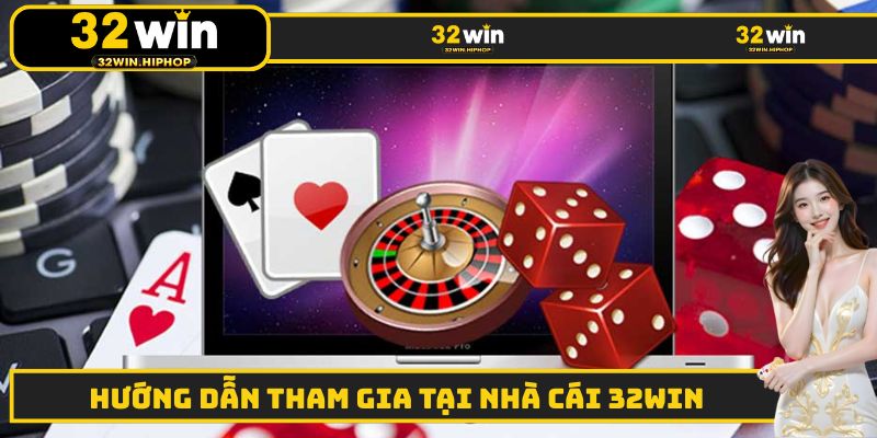 Hướng dẫn thành viên các bước tham gia đặt cược tại 32WIN