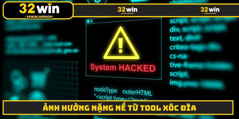 Ảnh hưởng nặng nề từ tool xóc đĩa