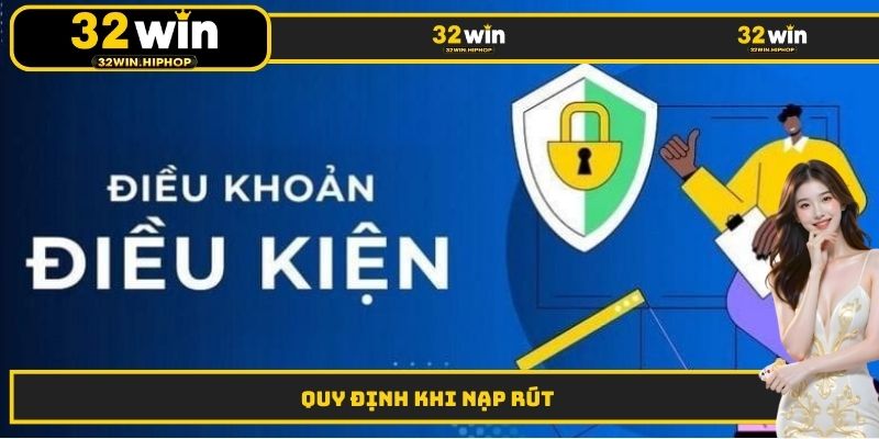 Quy định khi nạp rút