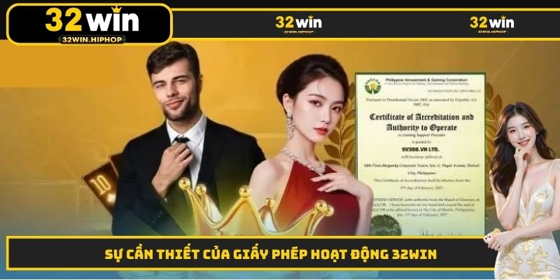 Sự cần thiết của giấy phép hoạt động 32WIN 