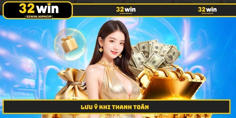 Lưu ý khi thanh toán